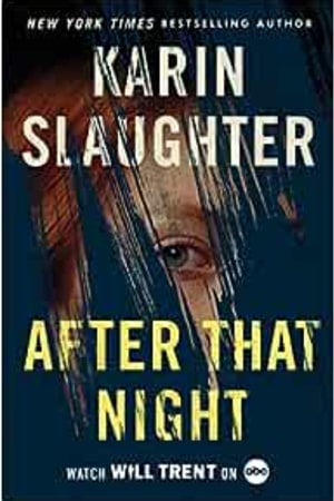 After That Night: A Will Trent Thriller (Will Trent, 11) - book cover