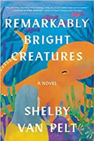 Remarkably Bright Creatures: A Novel - book cover