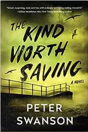 The Kind Worth Saving: A Novel - book cover