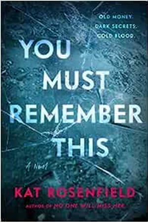 You Must Remember This: A Novel book cover