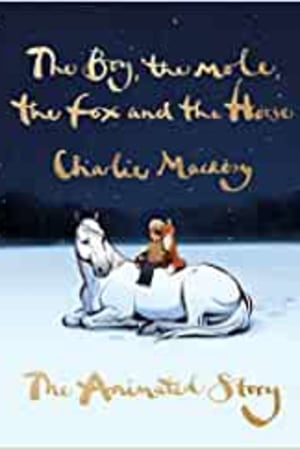 The Boy, the Mole, the Fox and the Horse: The Animated Story book cover