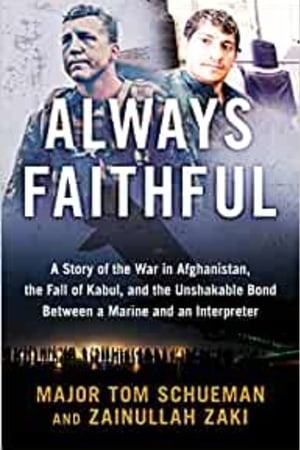 Always Faithful: A Story of the War in Afghanistan, the Fall of Kabul, and the Unshakable Bond Between a Marine and an Interpreter book cover