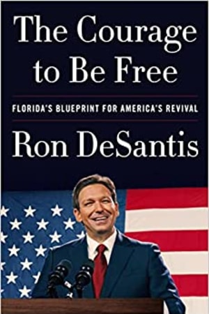 The Courage to Be Free: Florida's Blueprint for America's Revival book cover