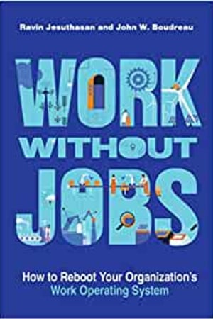 Work without Jobs: How to Reboot Your Organization’s Work Operating System (Management on the Cutting Edge) - book cover