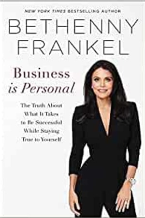 Business is Personal: The Truth About What it Takes to Be Successful While Staying True to Yourself - book cover