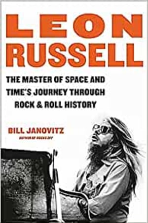 Leon Russell: The Master of Space and Time's Journey Through Rock & Roll History book cover