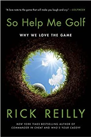 So Help Me Golf: Why We Love the Game - book cover