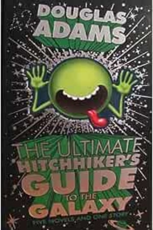 The Ultimate Hitchhiker's Guide to the Galaxy: Five Novels and One Story - book cover