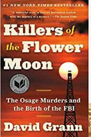 Killers of the Flower Moon: The Osage Murders and the Birth of the FBI book cover