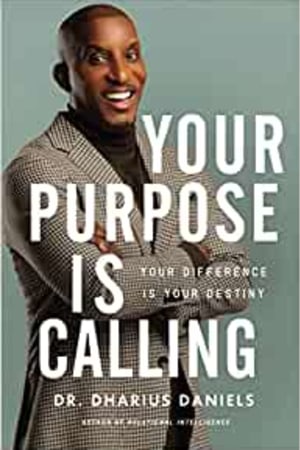 Your Purpose Is Calling: Your Difference Is Your Destiny - book cover