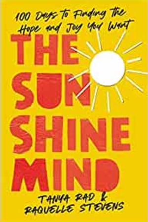 The Sunshine Mind: 100 Days to Finding the Hope and Joy You Want - book cover