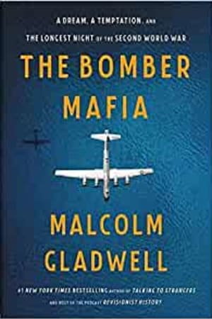 The Bomber Mafia: A Dream, a Temptation, and the Longest Night of the Second World War - book cover