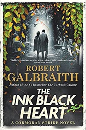 The Ink Black Heart: A Cormoran Strike Novel book cover