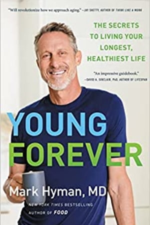 Young Forever: The Secrets to Living Your Longest, Healthiest Life - book cover