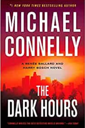 The Dark Hours (A Renée Ballard and Harry Bosch Novel, 4) - book cover