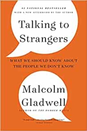 Talking to Strangers: What We Should Know about the People We Don't Know book cover