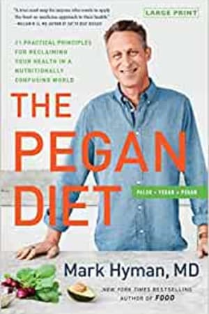 The Pegan Diet: 21 Practical Principles for Reclaiming Your Health in a Nutritionally Confusing World book cover