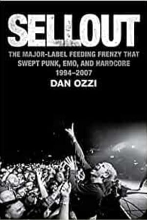 Sellout: The Major-Label Feeding Frenzy That Swept Punk, Emo, and Hardcore (1994–2007) - book cover