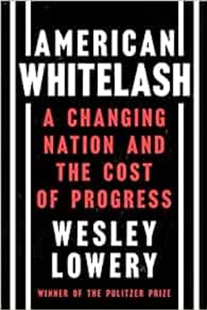 American Whitelash: A Changing Nation and the Cost of Progress - book cover