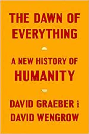 The Dawn of Everything: A New History of Humanity book cover