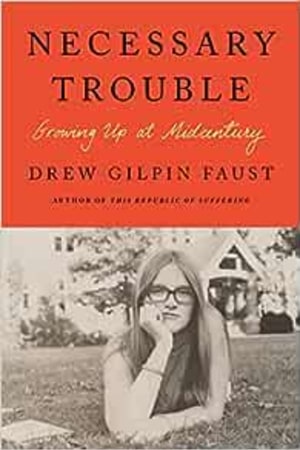 Necessary Trouble: Growing Up at Midcentury - book cover