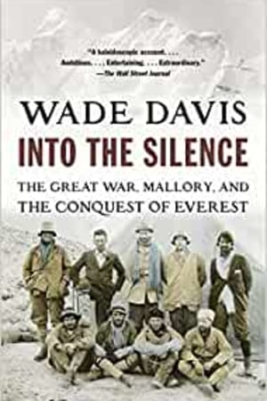 Into the Silence: The Great War, Mallory, and the Conquest of Everest - book cover