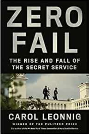 Zero Fail: The Rise and Fall of the Secret Service - book cover