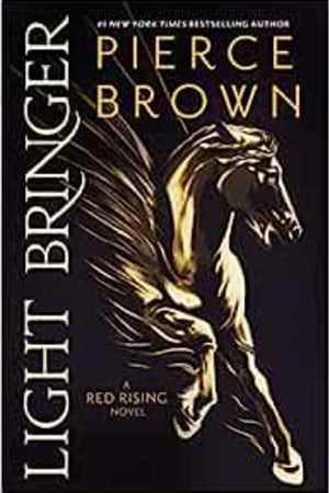 Light Bringer: A Red Rising Novel (Red Rising Series) - book cover