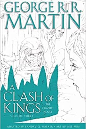 A Clash of Kings: The Graphic Novel: Volume Three: Volume Three (A Game of Thrones: The Graphic Novel) - book cover