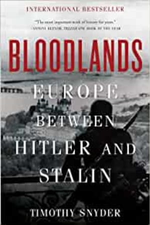 Bloodlands: Europe Between Hitler and Stalin book cover