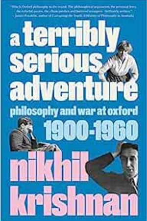 A Terribly Serious Adventure: Philosophy and War at Oxford, 1900-1960 - book cover