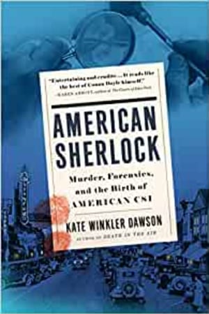 American Sherlock: Murder, Forensics, and the Birth of American CSI - book cover