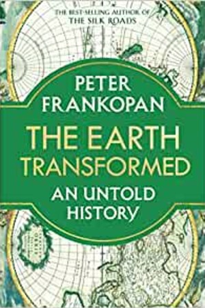 The Earth Transformed: An Untold History book cover