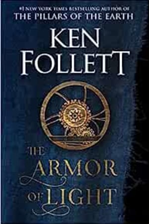 The Armor of Light: A Novel (Kingsbridge) - book cover