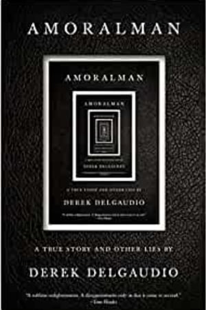 AMORALMAN: A True Story and Other Lies book cover