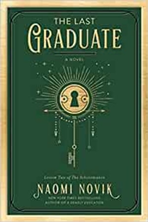 The Last Graduate: A Novel (The Scholomance) book cover