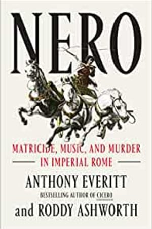 Nero: Matricide, Music, and Murder in Imperial Rome - book cover