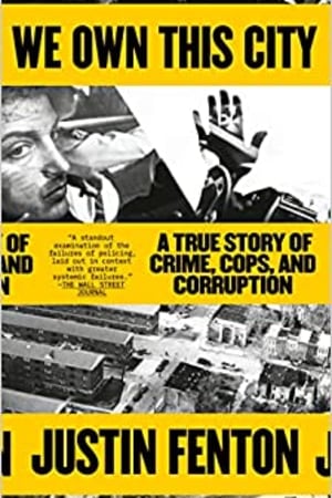 We Own This City: A True Story of Crime, Cops, and Corruption book cover