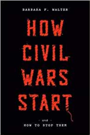 How Civil Wars Start: And How to Stop Them - book cover