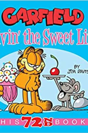 Garfield Livin' the Sweet Life: His 72nd Book book cover