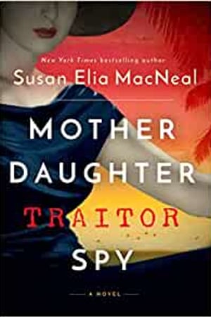 Mother Daughter Traitor Spy: A Novel book cover