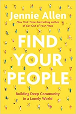 Find Your People: Building Deep Community in a Lonely World - book cover