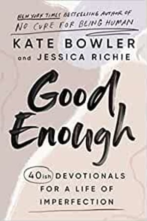 Good Enough: 40ish Devotionals for a Life of Imperfection book cover