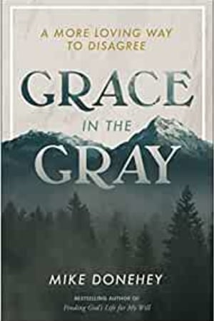 Grace in the Gray: A More Loving Way to Disagree book cover