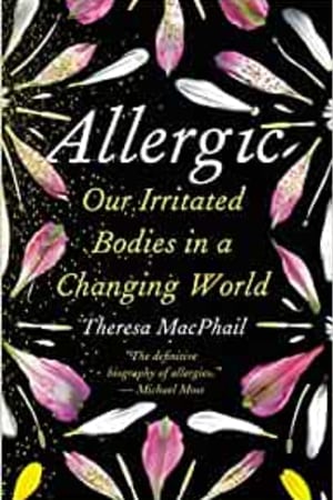 Allergic: Our Irritated Bodies in a Changing World - book cover