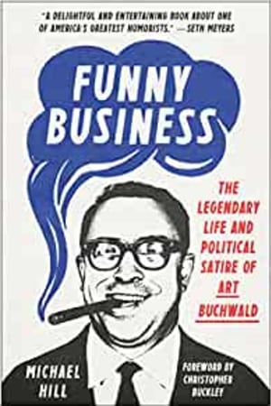 Funny Business: The Legendary Life and Political Satire of Art Buchwald book cover