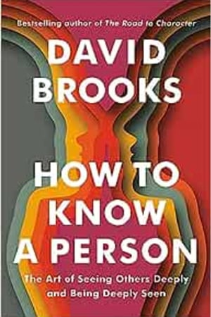 How to Know a Person: The Art of Seeing Others Deeply and Being Deeply Seen - book cover