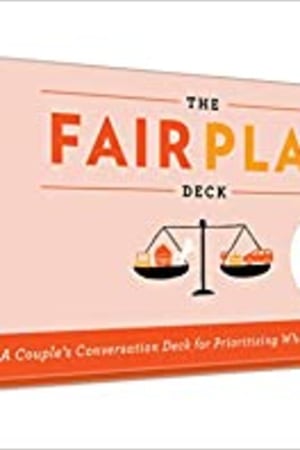 The Fair Play Deck: A Couple's Conversation Deck for Prioritizing What's Important - book cover