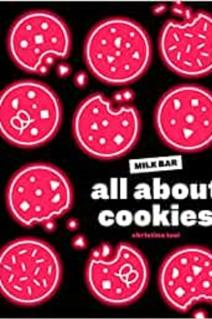 All About Cookies: A Milk Bar Baking Book book cover