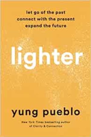 Lighter: Let Go of the Past, Connect with the Present, and Expand the Future book cover